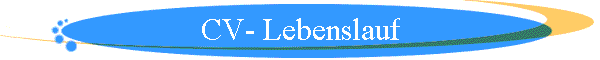 CV- Lebenslauf