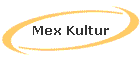 Mex Kultur